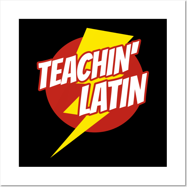 Super Latin Teacher - Funny Teacher Superhero Lightning Edition Wall Art by isstgeschichte